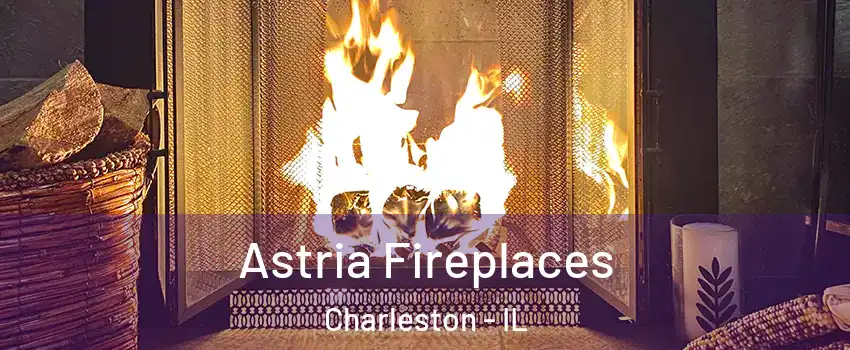  Astria Fireplaces Charleston - IL