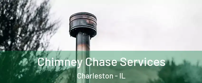  Chimney Chase Services Charleston - IL