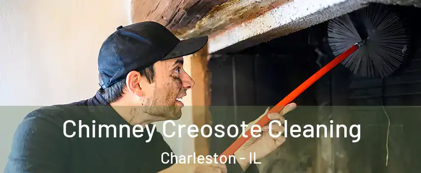  Chimney Creosote Cleaning Charleston - IL
