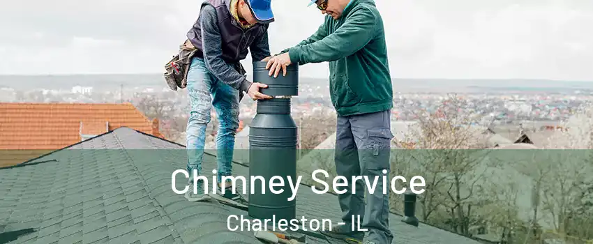  Chimney Service Charleston - IL