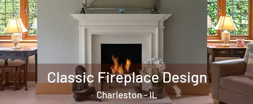  Classic Fireplace Design Charleston - IL