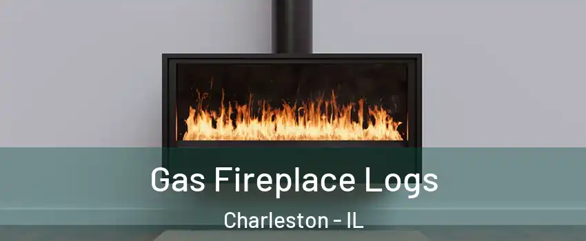  Gas Fireplace Logs Charleston - IL