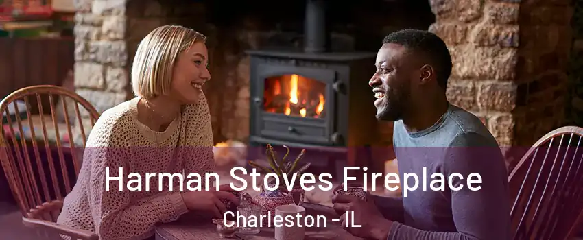  Harman Stoves Fireplace Charleston - IL