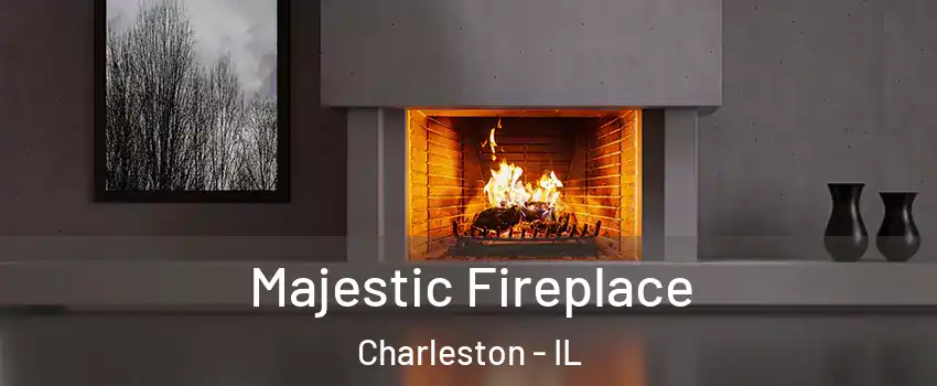  Majestic Fireplace Charleston - IL