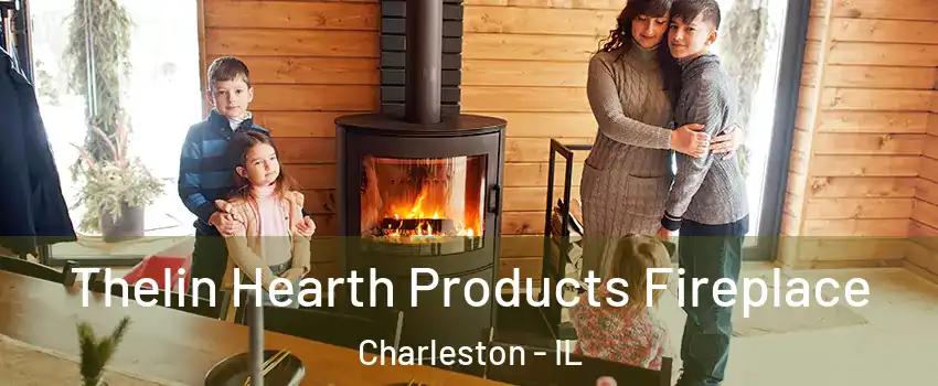  Thelin Hearth Products Fireplace Charleston - IL